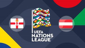 Northern Ireland vs Austria UEFA Nations League